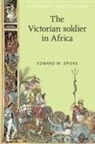 Edward Spiers, Edward M. Spiers - Victorian Soldier in Africa