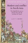 Lucy Chester, Lucy P. Chester, John M. Mackenzie, Andrew Thompson - Borders and Conflict in South Asia