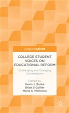 Kevin Collier Burke, K. Burke, Kevin Burke, Collier, B Collier, B. Collier... - College Student Voices on Educational Reform