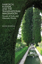 R Trousdale, R. Trousdale, Rachel Trousdale - Nabokov, Rushdie, and the Transnational Imagination