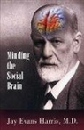 Jay Harris, Jay Evans Harris - Minding the Social Brain
