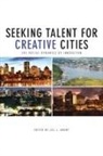 Jill Grant, Jill Grant, Jill L. Grant - Seeking Talent for Creative Cities