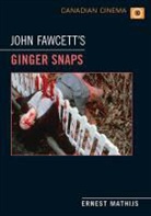 Ernest Mathijs - John Fawcett''s Ginger Snaps