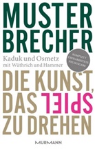 Domini Hammer, Dominik Hammer, Stefa Kaduk, Stefan Kaduk, Dir Osmetz, Dirk Osmetz... - Musterbrecher