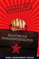 Michael Hirt - Anleitung zur Management-Revolution