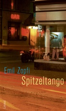 Emil Zopfi - Spitzeltango