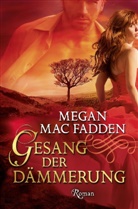 Megan MacFadden - Gesang der Dämmerung