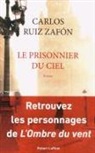 Carlos Ruiz  Zafon, Ruiz Zafón, Carlos Ruiz Zafón, Ruiz Zafón, ZAFON CARLOS RUIZ - Le cimetière des livres oubliés. Vol. 3. Le prisonnier du ciel