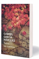García Márquez, Gabriel García Márquez, García Márquez - Todos los cuentos