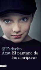Federico Axat - El pantano de las mariposas