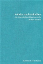 Tobias Bohm, Renate von Mangoldt, Literarische Colloquium Berlin - S-Bahn nach Arkadien