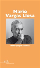 Hans- Jürgen Schmitt, Hans-J Schmitt, Hans-JÃ¼rgen Schmitt, Hans-Jürgen Schmitt, Renat Oesterhelt, Renate Oesterhelt - Mario Vargas Llosa