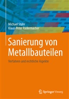 Radermacher, Klaus-Peter Radermacher, Stah, Michae Stahr, Michael Stahr - Sanierung von Metallbauteilen