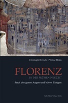 Christop Bertsch, Christoph Bertsch, Philine Helas - Florenz in der Frühen Neuzeit