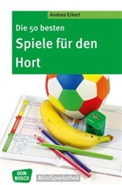 Andrea Erkert - Die 50 besten Spiele für den Hort