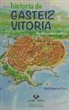 L. M. Martínez-Torres - Historia de Gasteiz y Vitoria : geodiversidad incluida