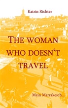 Katrin Richter - The woman who doesn't travel