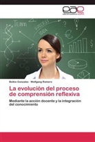 Belki Gonzalez, Belkis Gonzalez, Wolfgang Romero - La evolución del proceso de comprensión reflexiva