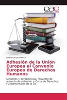 Leticia Carrasco Marco - Adhesión de la Unión Europea al Convenio Europeo de Derechos Humanos