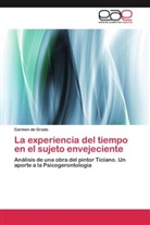 Carmen de Grado - La experiencia del tiempo en el sujeto envejeciente