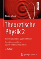 Florian Scheck - Theoretische Physik - 2: Nichtrelativistische Quantentheorie
