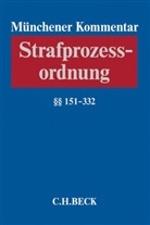Pete Allgayer, Peter Allgayer, Olaf Arnoldi u a, Christoph Knauer, Hans Kudlich, Hartmut Schneider - Münchener Kommentar zur Strafprozessordnung - 2: Münchener Kommentar zur Strafprozessordnung  Bd. 2: §§ 151-332 StPO