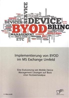 Wieczorek B., B Wieczorek, B. Wieczorek - Implementierung von BYOD im MS Exchange Umfeld: Eine Evaluierung von Mobile Device Management Lösungen auf Basis einer Nutzwertanalyse