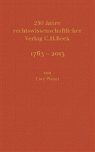 BECK, Hans D. Beck, Hans Dieter Beck, Wese, Uw Wesel, Uwe Wesel... - 250 Jahre rechtswissenschaftlicher Verlag C.H.Beck