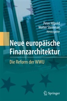 Hilpol, Pete Hilpold, Peter Hilpold, Steinmai, Steinmair, Steinmair... - Neue europäische Finanzarchitektur