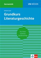 Gerhard Lauer - Klett Uni Wissen Grundkurs Literaturgeschichte