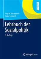 Althamme, Jörg Althammer, Jörg W Althammer, Jörg W. Althammer, LAMPERT, Hein Lampert... - Lehrbuch der Sozialpolitik