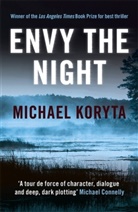 Michael Koryta - Envy the Night