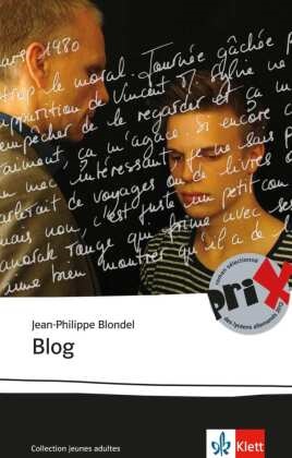 Jean-P Blondel, Jean-Philippe Blondel - Blog - Text in Französisch. Lektüre für das 5. und 6. Lernjahr. Mit Annotationen und Zusatztexten