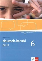 Hunek, Huneke, Scheme, Schemel, Schierhorn u a, Sabine Utheß - deutsch.kombi Plus, Ausgabe Nordrhein-Westfalen - 6: deutsch.kombi plus 6. Ausgabe Nordrhein-Westfalen