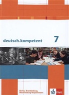 deutsch.kompetent, Ausgabe für Berlin, Brandenburg, Mecklenburg-Vorpommern: deutsch.kompetent 7. Ausgabe Berlin, Brandenburg, Mecklenburg-Vorpommern