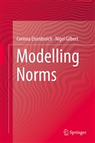 Corinn Elsenbroich, Corinna Elsenbroich, Nigel Gilbert - Modelling Norms