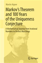 Martin Aigner - Markov's Theorem and 100 Years of the Uniqueness Conjecture