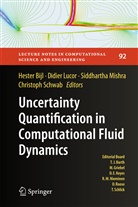 Hester Bijl, Didie Lucor, Didier Lucor, Siddharta Mishra, Siddhartha Mishra, Siddhartha Mishra et al... - Uncertainty Quantification in Computational Fluid Dynamics