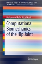 Mohammed Rafiq Abdul Kadir - Computational Biomechanics of the Hip Joint
