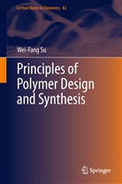 Wei-Fang Su - Principles of Polymer Design and Synthesis