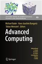 Michael Bader, Hans-Joachi Bungartz, Hans-Joachim Bungartz, Tobias Weinzierl - Advanced Computing