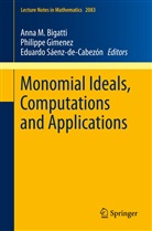 Anna M. Bigatti, Philipp Gimenez, Philippe Gimenez, Eduardo Saenz-de-Cabezon, Eduardo Sáenz-de-Cabezón - Monomial Ideals, Computations and Applications