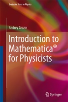 Andrey Grozin - Introduction to Mathematica® for Physicists