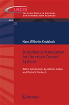 H. W. Knobloch, H.W. Knobloch, Hans Wilhelm Knobloch - Disturbance Attenuation for Uncertain Control Systems