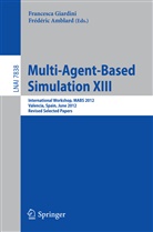 AMBLARD, Amblard, Frederic Amblard, Frédéric Amblard, Francesc Giardini, Francesca Giardini - Multi-Agent-Based Simulation XIII