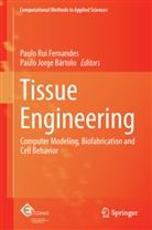Paulo Jorge Bartolo, Paulo Jorge Bártolo, Paulo Rui Fernandes, Jorge Bartolo, Jorge Bartolo, Paul Rui Fernandes... - Tissue Engineering