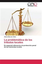 Alberto Marcelo Bello - La problemática de los tributos locales