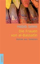 Habib Selmi, Regina Karachouli - Die Frauen von al-Bassatîn