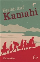 Esther Glen, Wendy Rutz, Wendy Rutz, Susanna Rieder - Ferien auf Kamahi. Bd.2