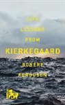 Campus London LTD (The School of Life), Robert Ferguson, Robert School of Life Ferguson, Robert The School of Life Ferguson, The School of Life, The School of Life - Life Lessons From Kierkegaard